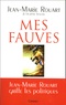 Jean-Marie Rouart - Mes fauves.