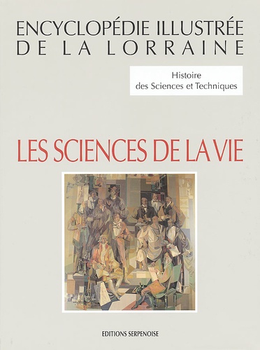 Jean-Marie Rouillard et Georges Grignon - Histoire Des Sciences Et Techniques Tome 4 : Les Sciences De La Vie.
