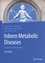 Inborn Metabolic Diseases. Diagnosis and Treatment 6th edition