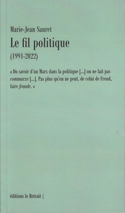 Jean marie Sauret - Le fil politique (1991-2022).