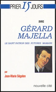 Prier 15 jours avec Gerard Majella