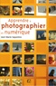 Jean-Marie Sepulchre - Apprendre à photographier en numérique.