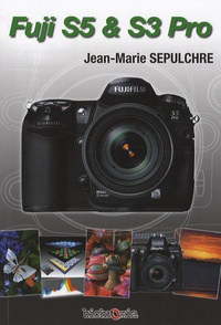 Jean-Marie Sepulchre - Fuji FinePix S5 et S3 Pro.