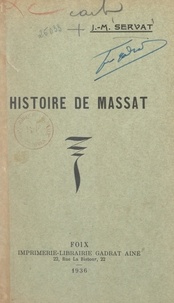 Jean-Marie Servat - Histoire de Massat.