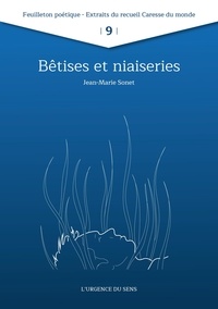 Jean-Marie Sonet - Bêtise et Niaiserie.