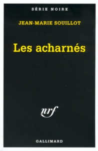 Jean-Marie Souillot - Les Acharnes.