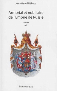 Jean-Marie Thiébaud - Armorial et nobiliaire de l'Empire de Russie - 2 volumes.