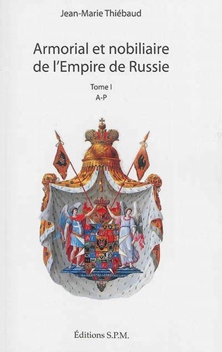 Jean-Marie Thiébaud - Armorial et nobiliaire de l'Empire de Russie - 2 volumes.