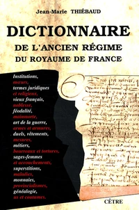 Dictionnaire de l'Ancien Régime du royaume de France