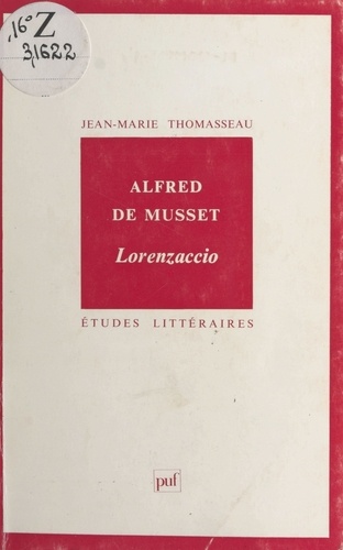 ALFRED DE MUSSET. Lorenzaccio