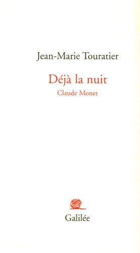 Jean-Marie Touratier - Déjà la nuit - Claude Monet.