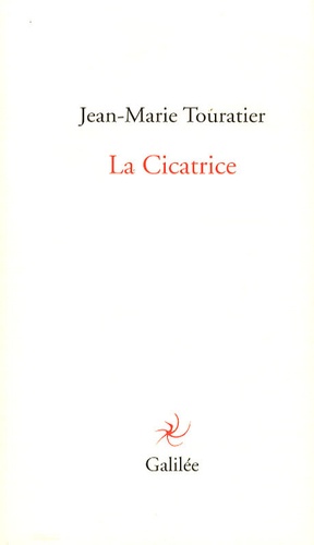 Jean-Marie Touratier - La Cicatrice.