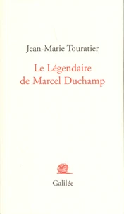 Le légendaire de Marcel Duchamp
