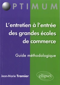 L'entretien à l'entrée des grandes écoles de commerce : "Parlez-moi de vous"