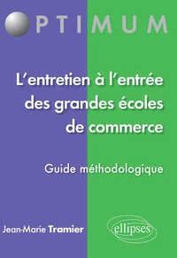 L'entretien à l'entrée des grandes écoles de commerce : "Parlez-moi de vous"