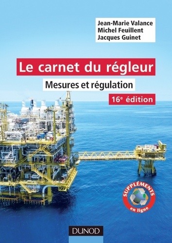Jean-Marie Valance et Jacques Guinet - Le carnet du régleur - 16e éd. - Mesures et régulation.