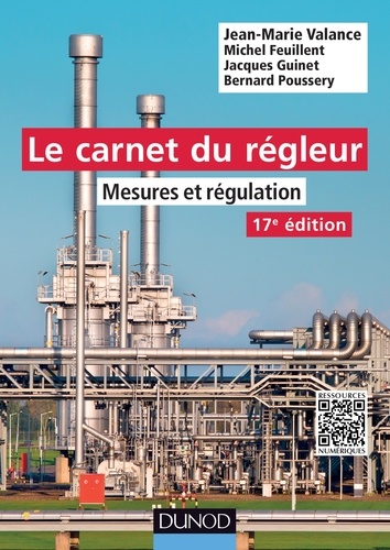 Jean-Marie Valance et Michel Feuillent - Le carnet du régleur - 17e éd. - Mesures et régulation.