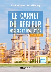 Jean-Marie Valance et Bernard Poussery - Le carnet du régleur - 19e éd. - Mesures et régulation.