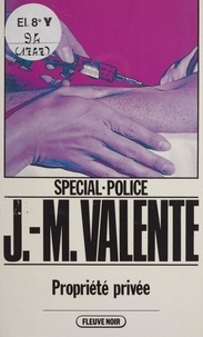 Jean-Marie Valente - Spécial-police : Propriété privée.