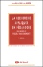 Jean-Marie Van Der Maren - La Recherche Appliquee En Pedagogie. Des Modeles Pour L'Enseignement, 2eme Edition.