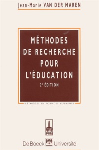 Jean-Marie Van Der Maren - Méthodes des recherches pour l'éducation.