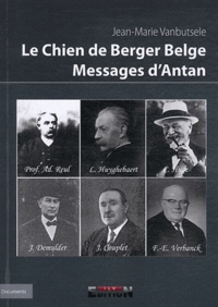 Jean-Marie Vanbutsele - Le chien de berger belge - Messages d'antan.