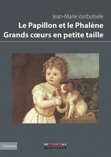 Jean-Marie Vanbutsele - Le Papillon et le Phalène - Grands coeurs en petite taille.
