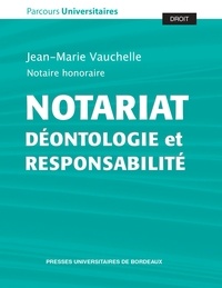 Jean-Marie Vauchelle - Notariat - Déontologie et responsabilité.