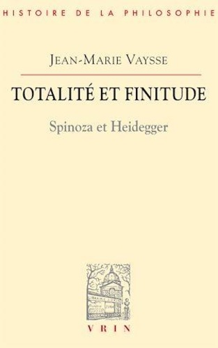 Totalité et finitude. Spinoza et Heidegger