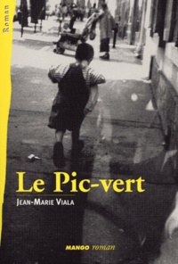Jean-Marie Viala - Le Pic-Vert.