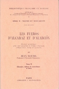 Jean Marie Victor Roudil - Les Fueros d'Alcaraz et d'Alarcon.