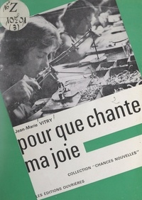 Jean-Marie Vitry - Pour que chante ma joie.