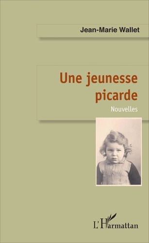 Jean-Marie Wallet - Une jeunesse picarde.