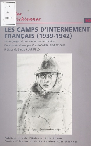 Les Camps D'Internement Francais (1939-1942) : Temoignages D'Un Dessinateur Autrichien