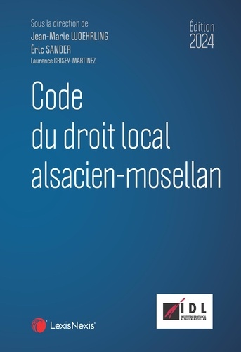 Code du droit local alsacien-mosellan  Edition 2024