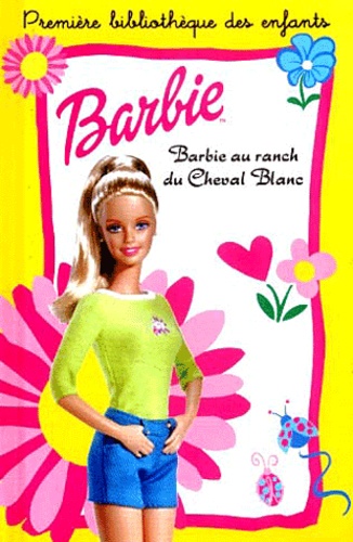 Jean-Marie Yans et Geneviève Schurer - Barbie au ranch du Cheval Blanc.