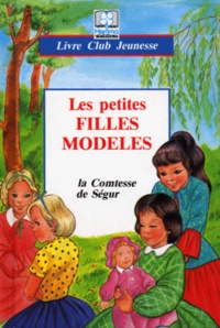 Jean-Marie Yans et  Comtesse de Ségur - Les petites filles modèles.