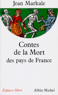 Jean Markale - Contes de la mort des pays de France.