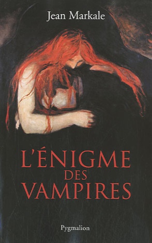 Jean Markale - L'énigme des vampires.