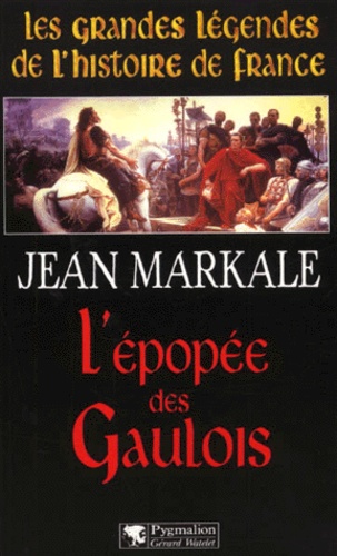 Jean Markale - L'Epopee Des Gaulois.