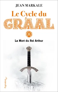 Le cycle du Graal Tome 8