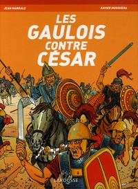 Jean Markale - Les Gaulois contre César.