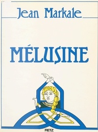 Jean Markale - Mélusine ou l'androgyne.