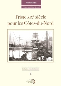 Jean Martin - Triste XIXe siècle pour les Côtes-du-Nord.