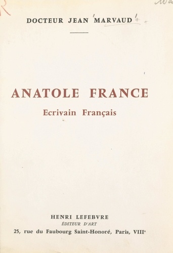 Anatole France. Écrivain français