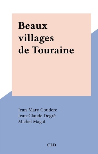 Beaux villages de Touraine