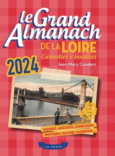 Grand almanach de la loire 2024 (geste) de Jean-Mary Couderc - Poche -  Livre - Decitre