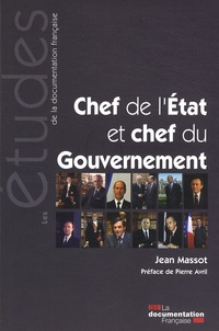 Jean Massot - Chef de l'Etat et chef du Gouvernement - La dyarchie hiérarchisée.