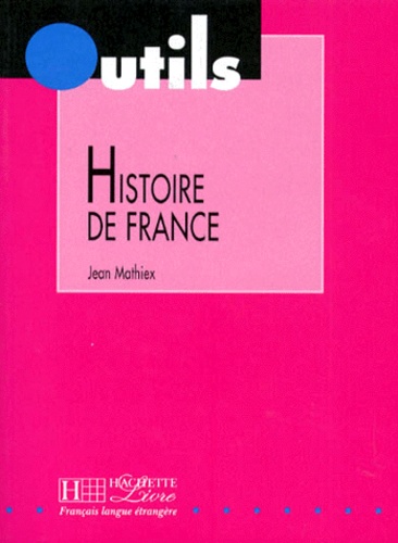 Jean Mathiex - Histoire de France.