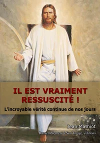Il est vraiment ressuscité !
